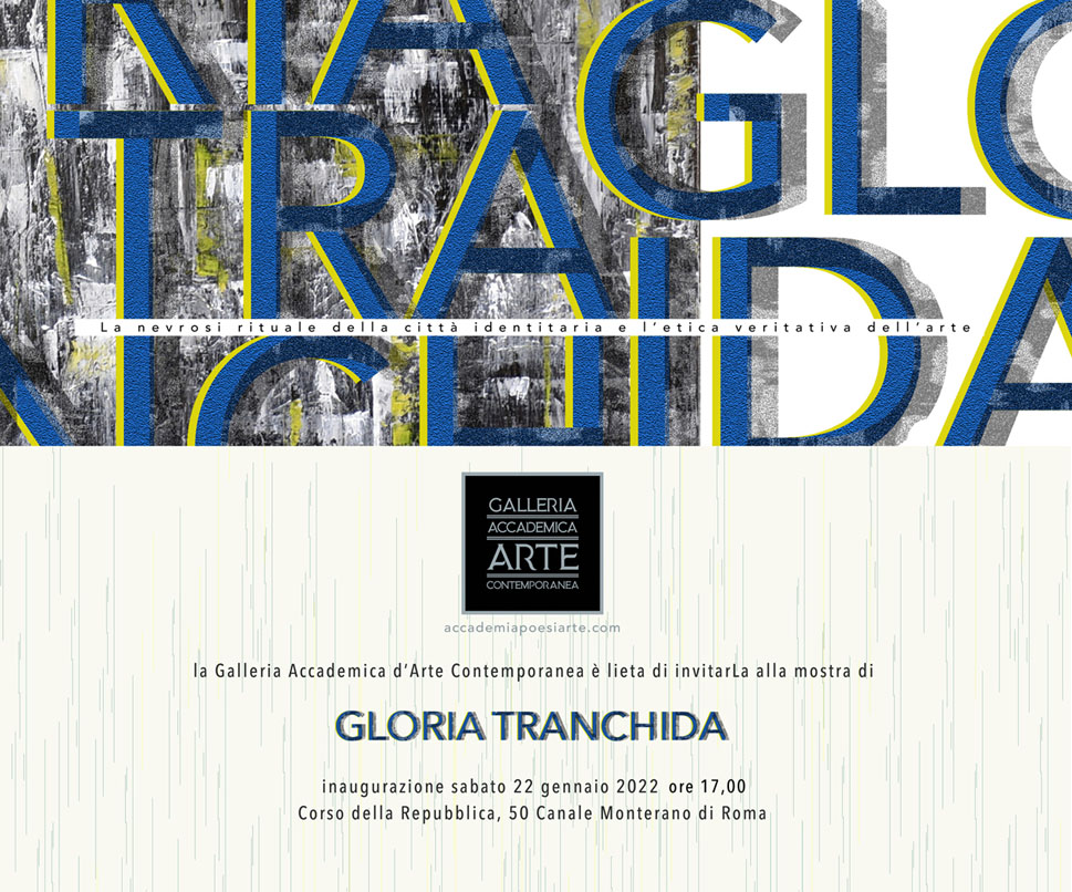 La Galleria Accademica presenta Gloria Tranchida. “La nevrosi rituale della città identitaria e l’etica veritativa dell’arte”